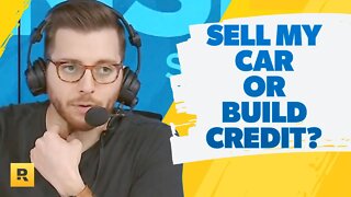 Sell My Car Or Try To Build My Credit?