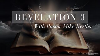 Revelation Chapter 3 With Pastor Mike Kestler