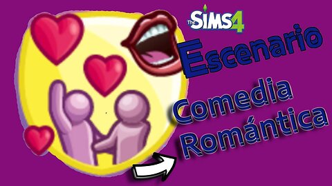 Locuras de Amor en una Comedia Romántica - Juego de Escenarios - Sims 4 INICIAL