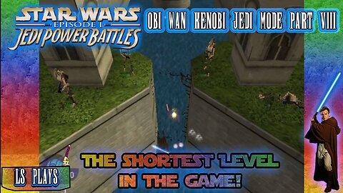 Star Wars Episode 1 Jedi Power Battles OBI Wan Jedi Mode Part 8