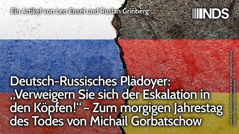 Deutsch-Russisches Plädoyer: „Verweigern Sie sich der Eskalation in den Köpfen!“ | Ensel & Grinberg