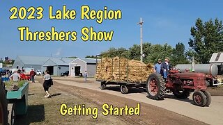 2023 Lake Region Threshing Show Getting Started