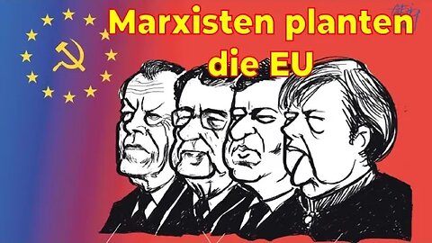 Marxisten beider Machblöcke planten die EU – Expresszeitung 23