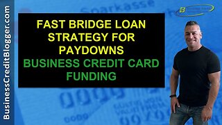 Fast Bridge Loan Strategy for Paydowns - Business Credit 2020