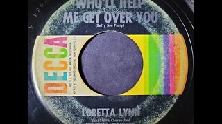 Loretta Lynn - Who'll Help Me Get Over You