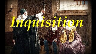 The Jesuit Vatican Shadow Empire 301 - Inquisition