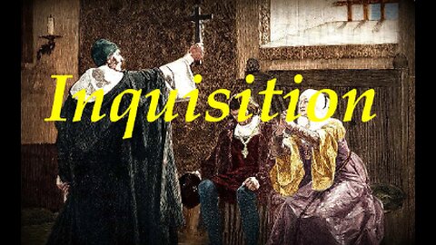 The Jesuit Vatican Shadow Empire 301 - Inquisition