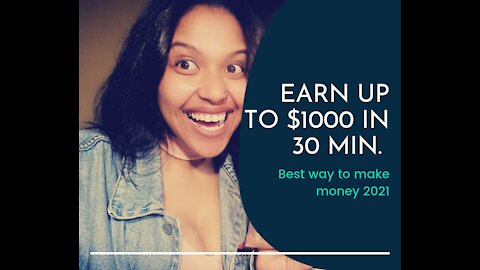 Earn up to $1000 in 30min / Make money online 2021