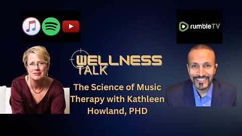 The Science of Music Therapy with Kathleen Howland, PHD