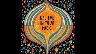 Believe in Your Magic