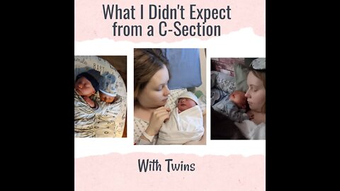 What I Didn't Expect with a c-section Birth With Twins/ mom of 3/ twins & Toddler