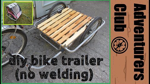 HOW TO MAKE A FREE DIY Bike Cycle Cargo Trailer - Adventurers Club 🧭