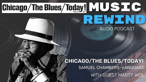 Chicago/The Blues/Today! with guest Marty Weil