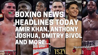 Amir Khan, Anthony Joshua, Dmitry Bivol and more...