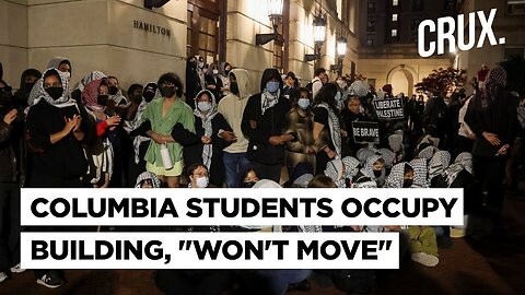 Pro-Palestine Columbia Students Defy Crackdown, Occupy Hamilton Hall; Iran Slams US’ “Dual Approach”