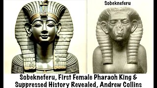 First Female Pharaoh Goddess of the Seven Stars & Suppressed History, Sobekneferu , Andrew Collins