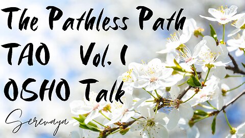 OSHO Talk - Tao: The Pathless Path, Vol 1 - I Am a Cross to You - 6