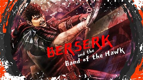 Animeyhem Mondays BERSERK AND THE BAND OF THE HAWK & Too Much R@cism and Not Enough R@C1sts