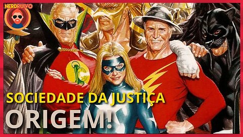 A ORIGEM DA SOCIEDADE DA JUSTIÇA DA DC COMICS!