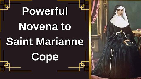 Powerful Novena to Saint Marianne Cope,