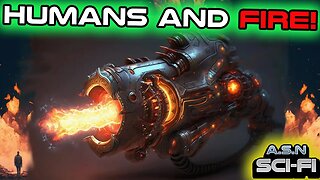 Humans And Fire & The Great Devourers | Best of r/HFY | 2036 | Humans are Space Orcs