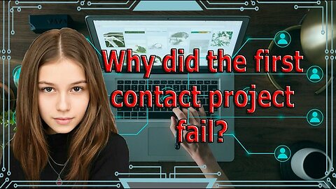 Dlaczego projekt Pierwszy Kontakt zakończył się niepowodzeniem?