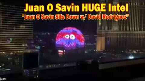 Juan O Savin HUGE Intel Aug 2- Juan O Savin Sits Down w- David Rodriguez