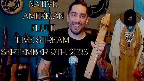 Native American Flute Live Stream September 9th, 2023
