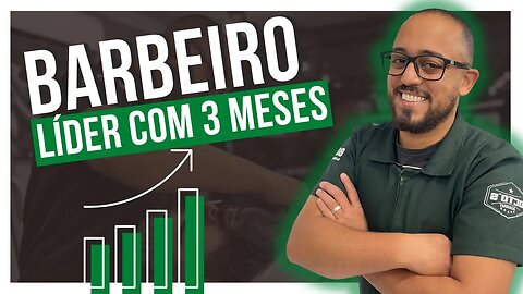 DESCUBRA COMO VIREI BARBEIRO LIÍDER COM APENAS 3 MESES