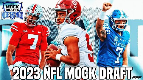 PFF's 2023 NFL Mock Draft | Mock The Mock