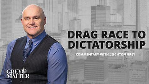 Drag Race to Dictatorship | Commentary