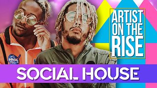 Social House | Artist On The Rise | Boyfriend Ft. Ariana Grande | Mikey Foster & Scootie