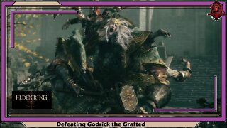 Elden Ring- Defeating Godrick the Grafted