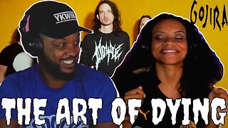 DEATH IS ART 🎵 Gojira The Art of Dying Reaction