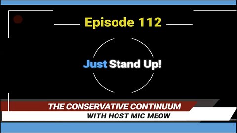 The Conservative Continuum, Episode 112: "Just Stand Up!" with Leigh Dundas