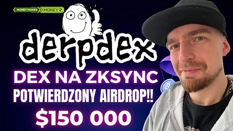 DerpDEX - Potwierdzony AirDrop $150 000✅ Meme DEX na zkSync - BETA Mainnet