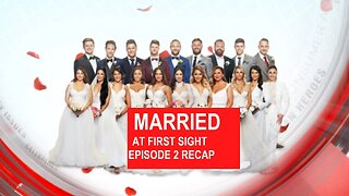 Married at first sight Episode 2 Recap.
