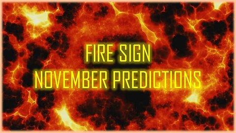 FIRE SIGNS NOVEMBER PREDICTIONS #aries #leo #sagittarius