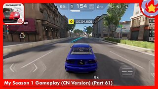 My Season 1 Gameplay (CN Version) (Part 61) | Racing Master