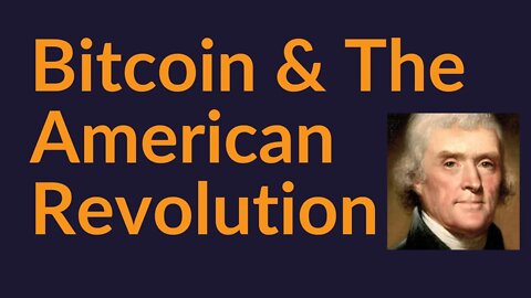 Bitcoin and the American Revolution