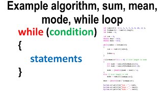 Example algorithm, sum, mean, mode, while loops - Iteration - Computer Science