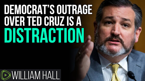 Democrat's OUTRAGE Over Ted Cruz Is A DISTRACTION!