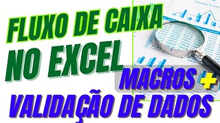 Fluxo de Caixa no Excel (Como Criar Macros e como fazer Validação de dados em tabelas)