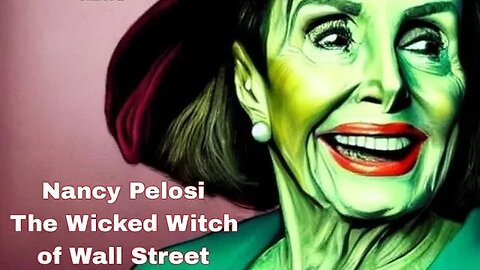 Nancy Pelosi The Wicked Witch of Wall Street #GoRight with Peter Boykin