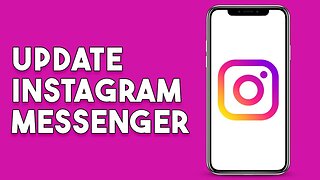 How To Update Instagram Messenger