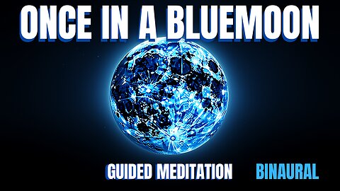 Blue Moon 2023 Cloud Experience Meditation (BINAURAL)