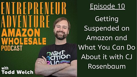 EA10 Get Suspended on Amazon? What To Do About It with CJ Rosenbaum