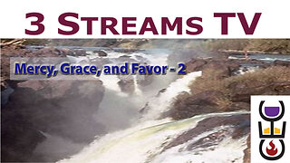 Mercy, Grace, and Favor - 2