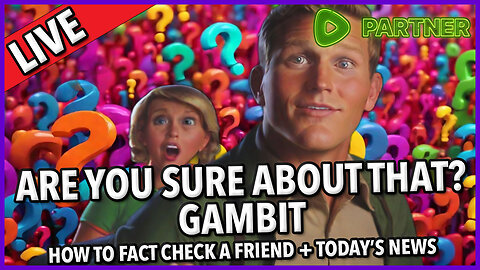 Are You Sure About That? Gambit ☕ 🔥 Fact Check Your Friends #factcheck #+tacos +Today's News C&N142