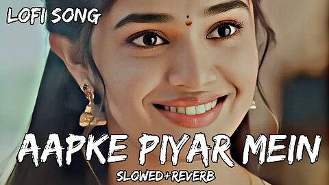 Aapke_piyar_mai_ham_guzarne_lage | (Slowed+Reverb) aapke piyar mai ham guzarne lage #lofisongs